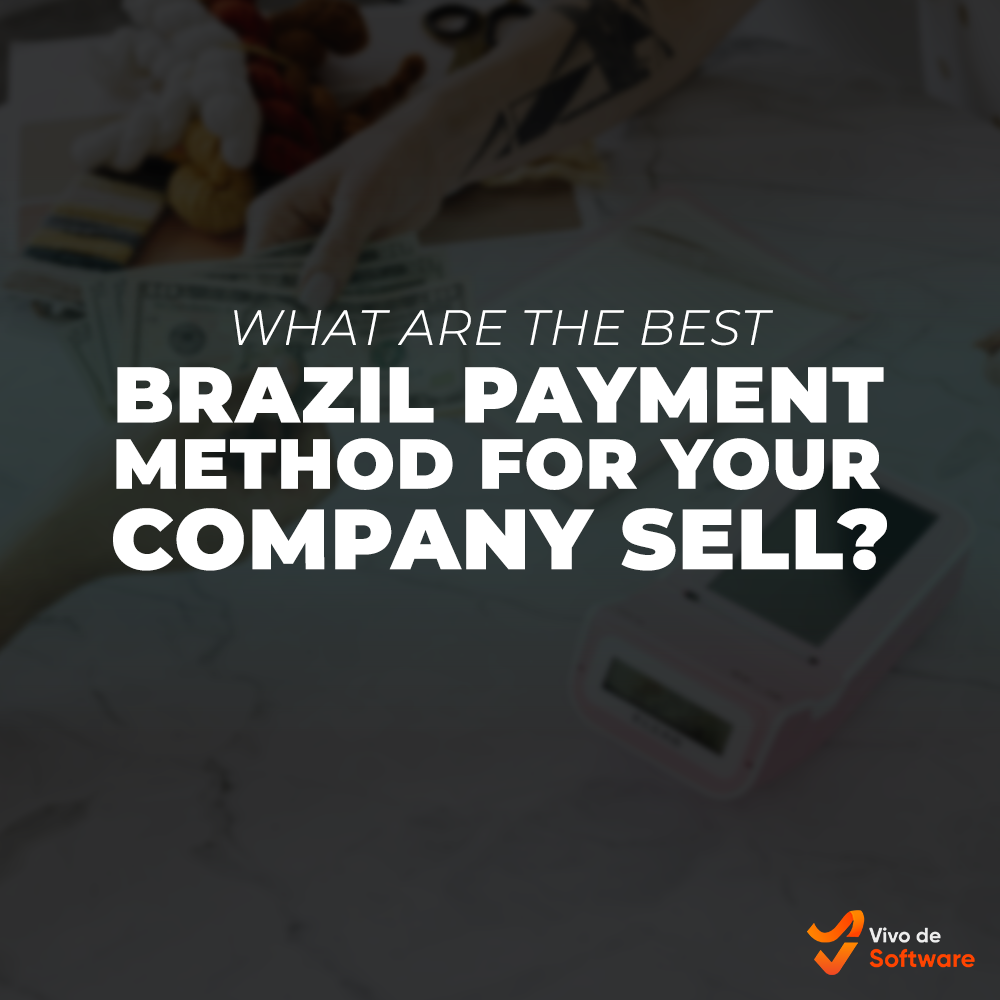 Capa 46 What are the best Brazil payment method for your company sell - What are the best Brazil payment method for your company sell?