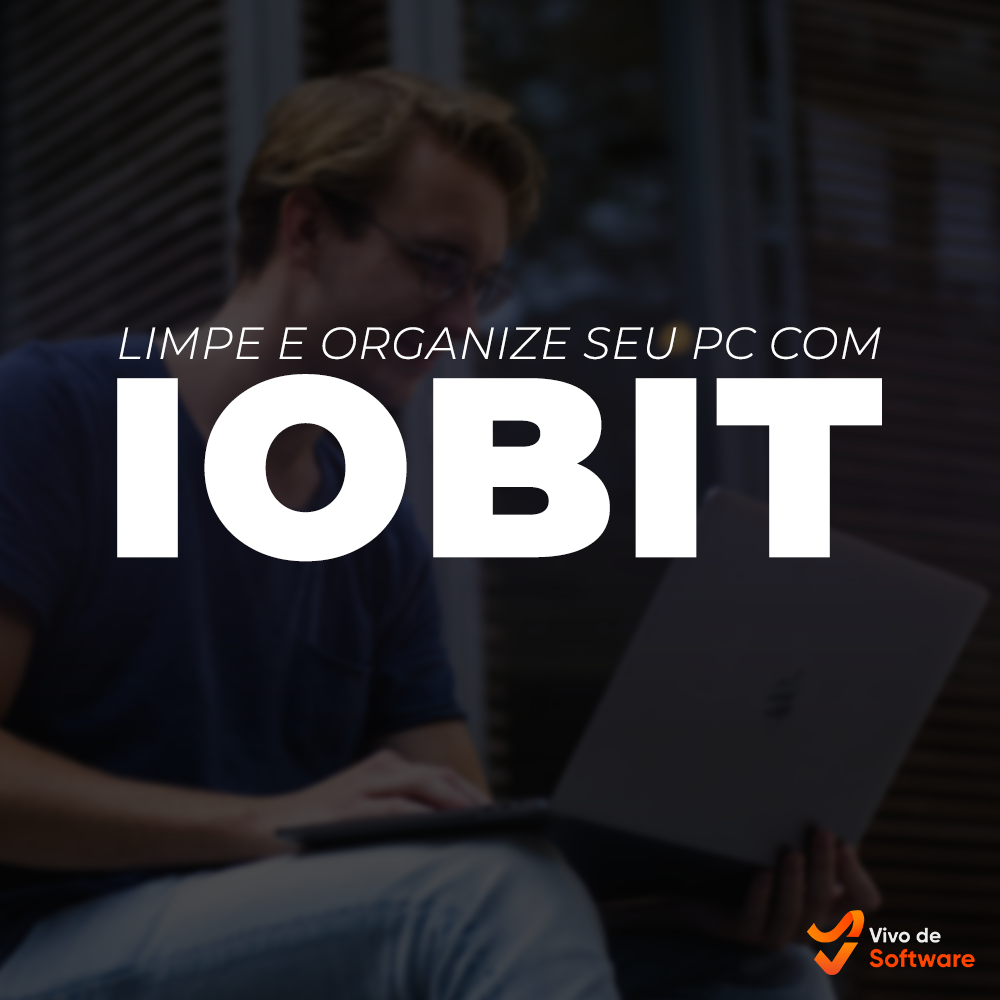 Capa 29 Deixe seu PC sempre limpo e organizado com o IObit - Deixe seu PC sempre limpo e organizado com o IObit