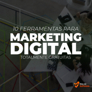10 Ferramentas para Marketing Digital [TODAS gratuitas]