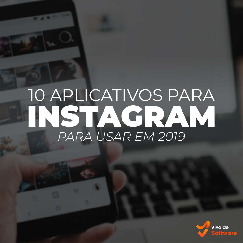 Capa 26 10 Aplicativos para Instagram que voce precisa usar em 2019 - 10 Aplicativos para Instagram que você precisa usar em 2019