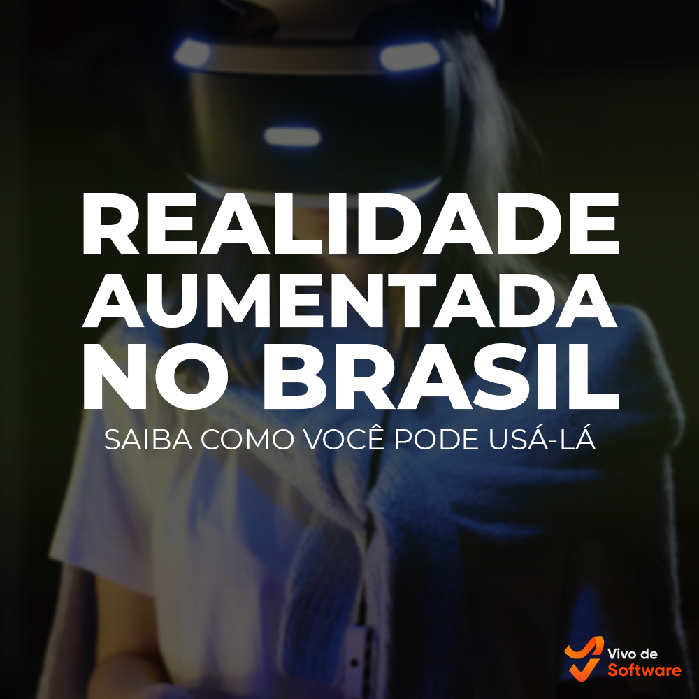 Capa 18 Realidade Aumentada Brasil – Saiba Como Voce Pode Usar Essa Tecnologia - Realidade Aumentada Brasil - Saiba Como Você Pode Usar Essa Tecnologia
