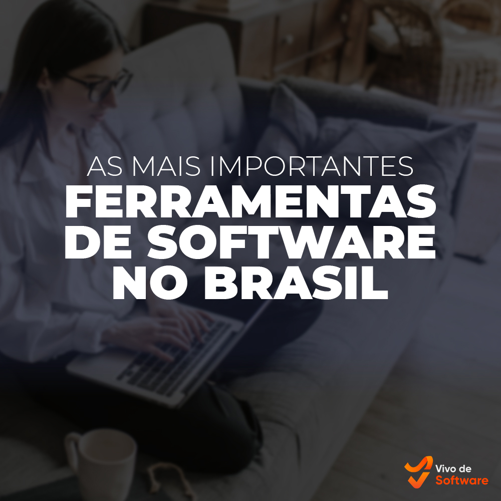 Capa 14 Descubra as mais importantes ferramentas de software no Brasil - Descubra as mais importantes ferramentas de software no Brasil