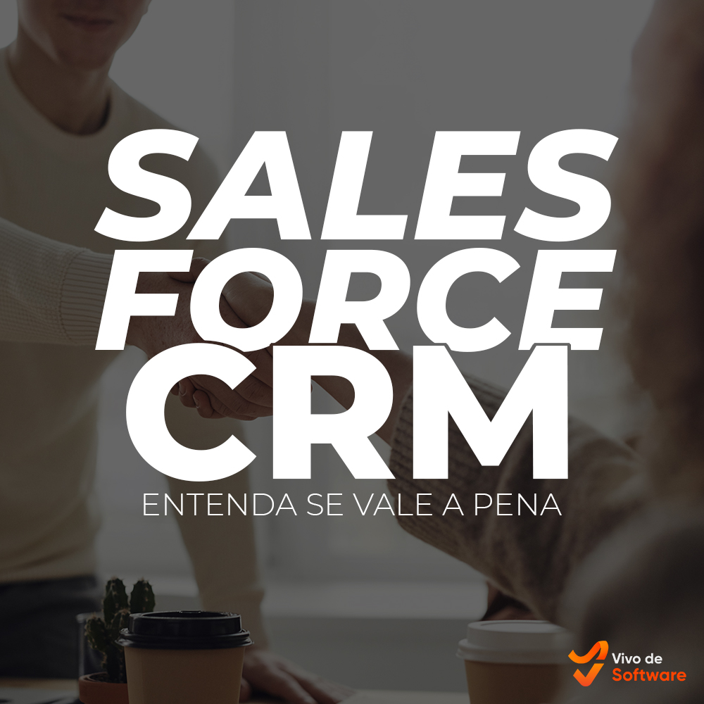 Capa 3 Salesforce CRM sera que esse e o sistema certo para o seu negocio - Salesforce CRM: será que esse é o sistema certo para o seu negócio?