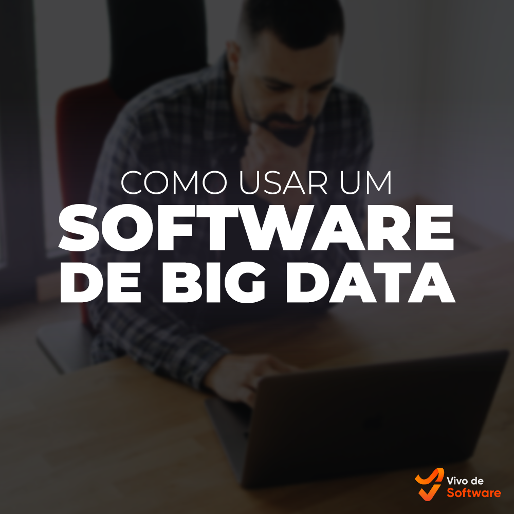 Capa 5 Como usar um software de big data - Como usar um software Big Data?